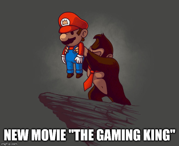 Mario would be king | NEW MOVIE "THE GAMING KING" | image tagged in meme,gaming,mario,funny,lion king | made w/ Imgflip meme maker