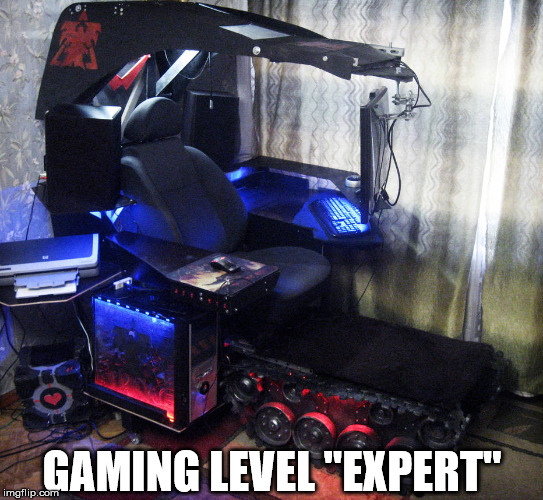 nice setup |  GAMING LEVEL "EXPERT" | image tagged in meme,gamer,gaming,computers/electronics,awesome,fun | made w/ Imgflip meme maker