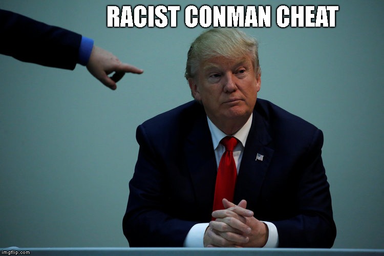 Greedy Criminal Liar | RACIST CONMAN CHEAT | image tagged in impeach trump,trump impeachment | made w/ Imgflip meme maker