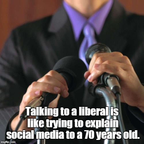 Talking To A Liberal Imgflip