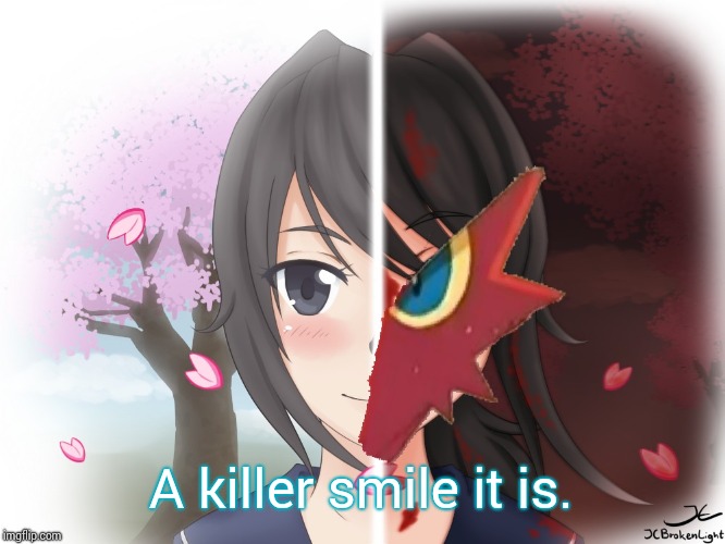 Yandere Blaziken | A killer smile it is. | image tagged in yandere blaziken | made w/ Imgflip meme maker