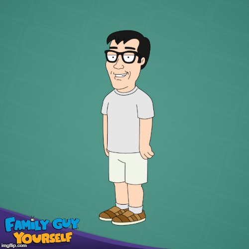 me as a Family Guy character | image tagged in family guy | made w/ Imgflip meme maker
