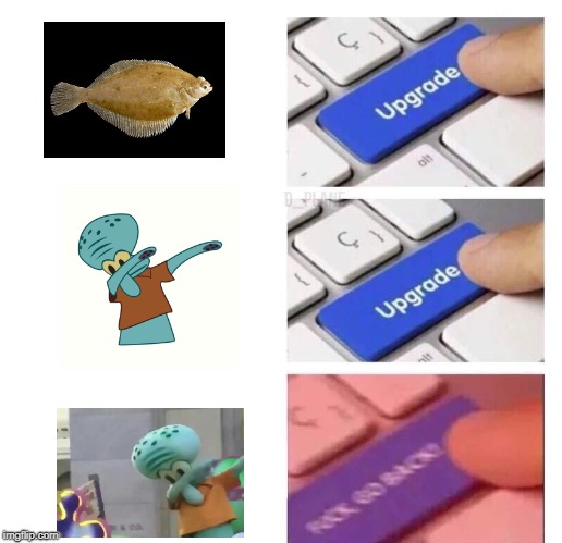 upgrade meme | image tagged in upgrade meme | made w/ Imgflip meme maker