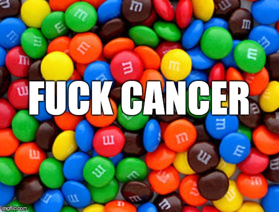 Fuck Cancer | FUCK CANCER | image tagged in fuck cancer,cancer sucks,cancer,cancerous | made w/ Imgflip meme maker