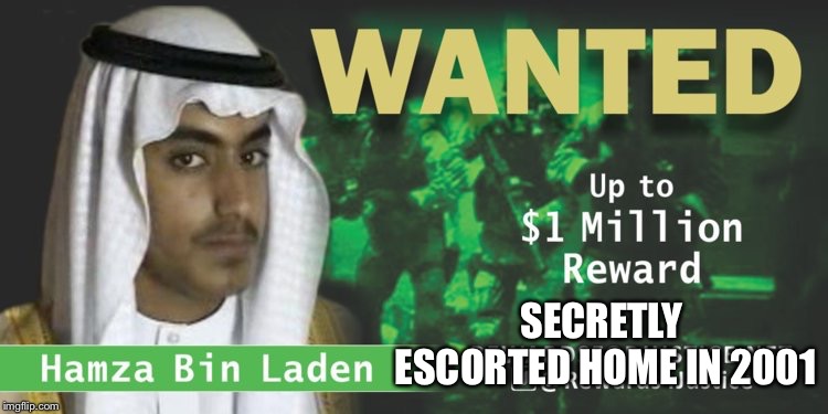 Big Mistake! | SECRETLY ESCORTED HOME IN 2001 | image tagged in osama bin laden | made w/ Imgflip meme maker