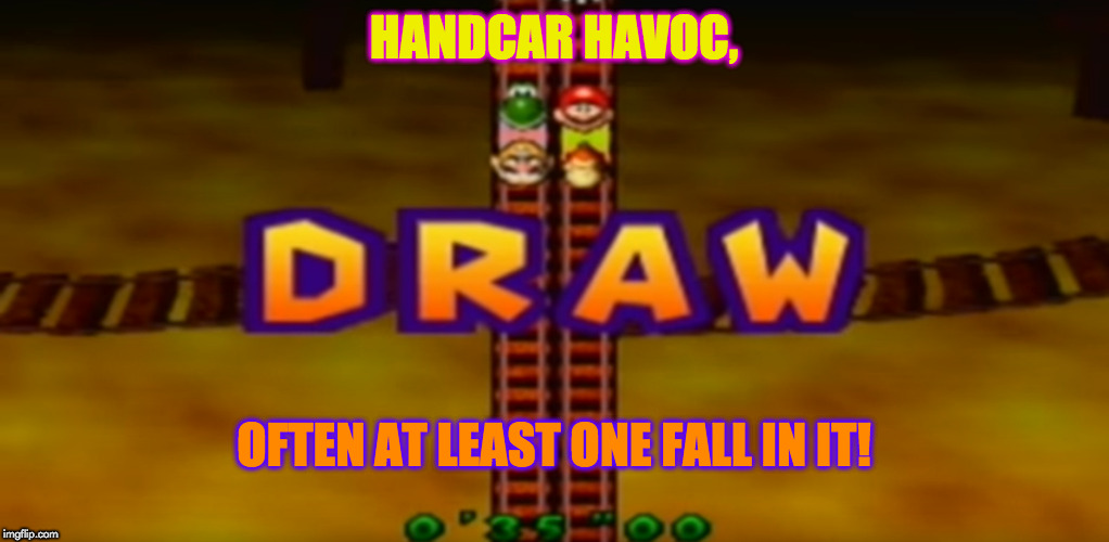 HANDCAR HAVOC, OFTEN AT LEAST ONE FALL IN IT! | image tagged in handcar havoc interesting and fun | made w/ Imgflip meme maker