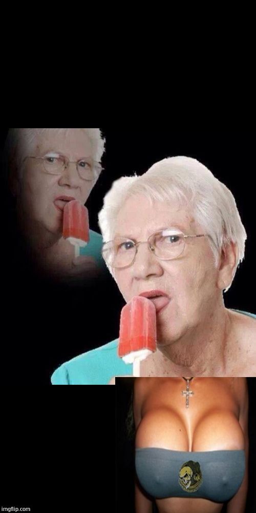 Old Lady Licking Popsicle | image tagged in old lady licking popsicle | made w/ Imgflip meme maker