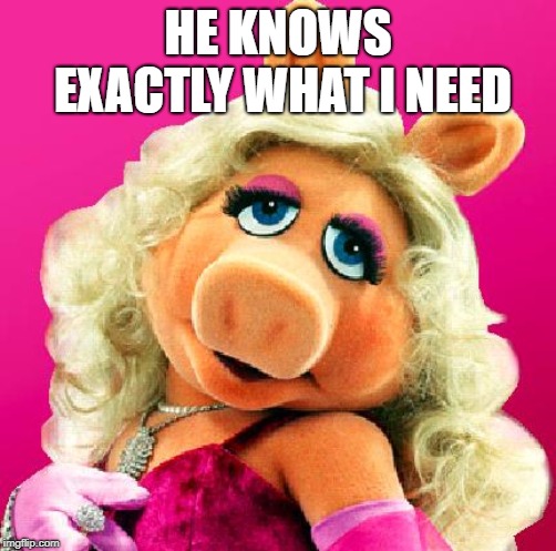 But Miss Piggy still loves you - Imgflip