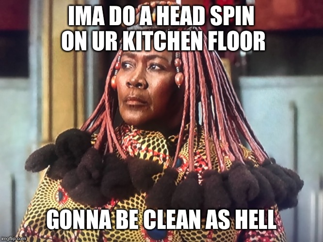 Breakdancing headspin mop awesome | IMA DO A HEAD SPIN ON UR KITCHEN FLOOR; GONNA BE CLEAN AS HELL | image tagged in break dancing,cleaning,clean,clean up | made w/ Imgflip meme maker