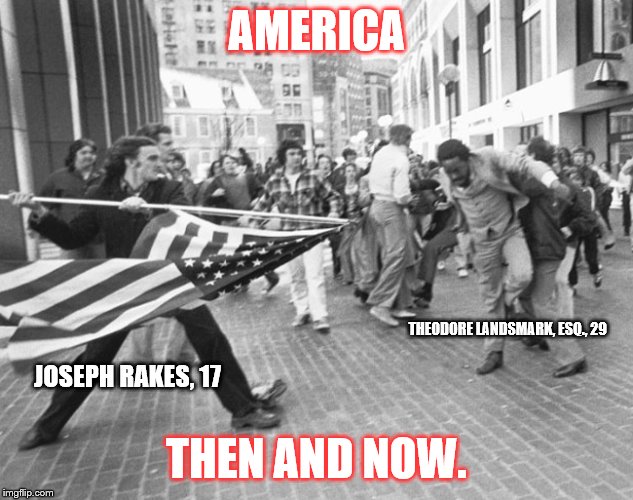 America- NO CHANGE. | AMERICA; THEODORE LANDSMARK, ESQ., 29; THEN AND NOW. JOSEPH RAKES, 17 | image tagged in politics,american flag | made w/ Imgflip meme maker