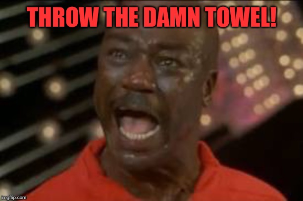 rocky towel | THROW THE DAMN TOWEL! | image tagged in rocky towel | made w/ Imgflip meme maker