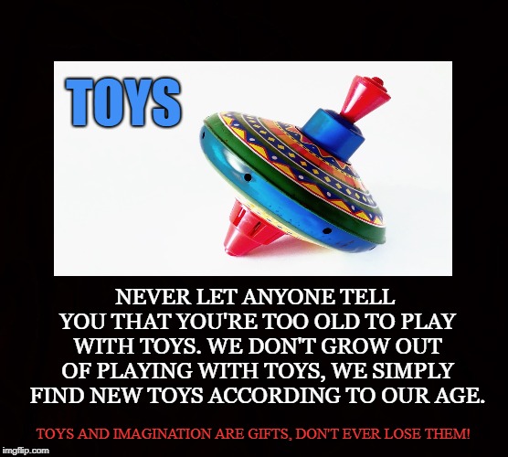 How Old Is Too Old for Toys?