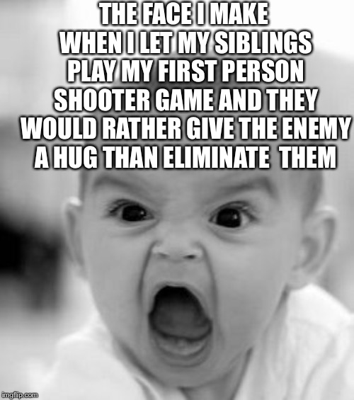 Never let your siblings play your video games - Imgflip