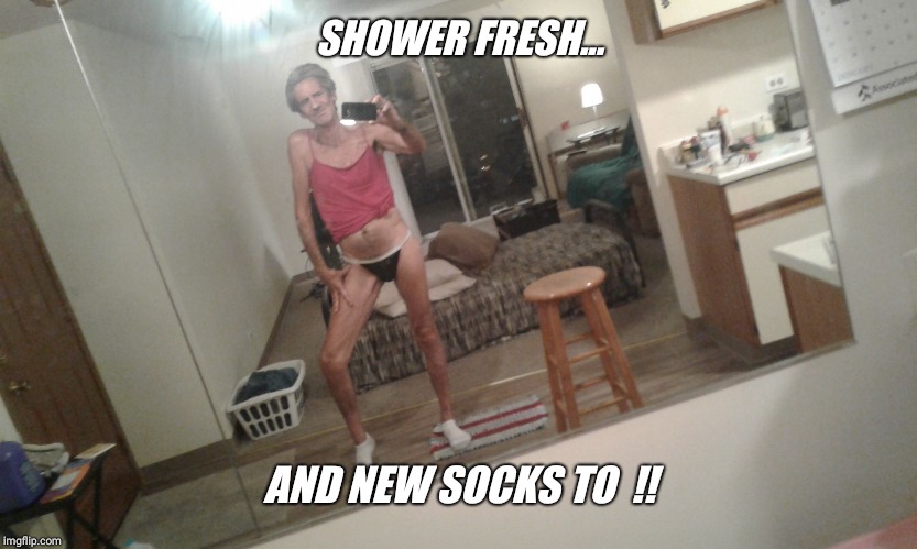 SHOWER FRESH... AND NEW SOCKS TO  !! | made w/ Imgflip meme maker