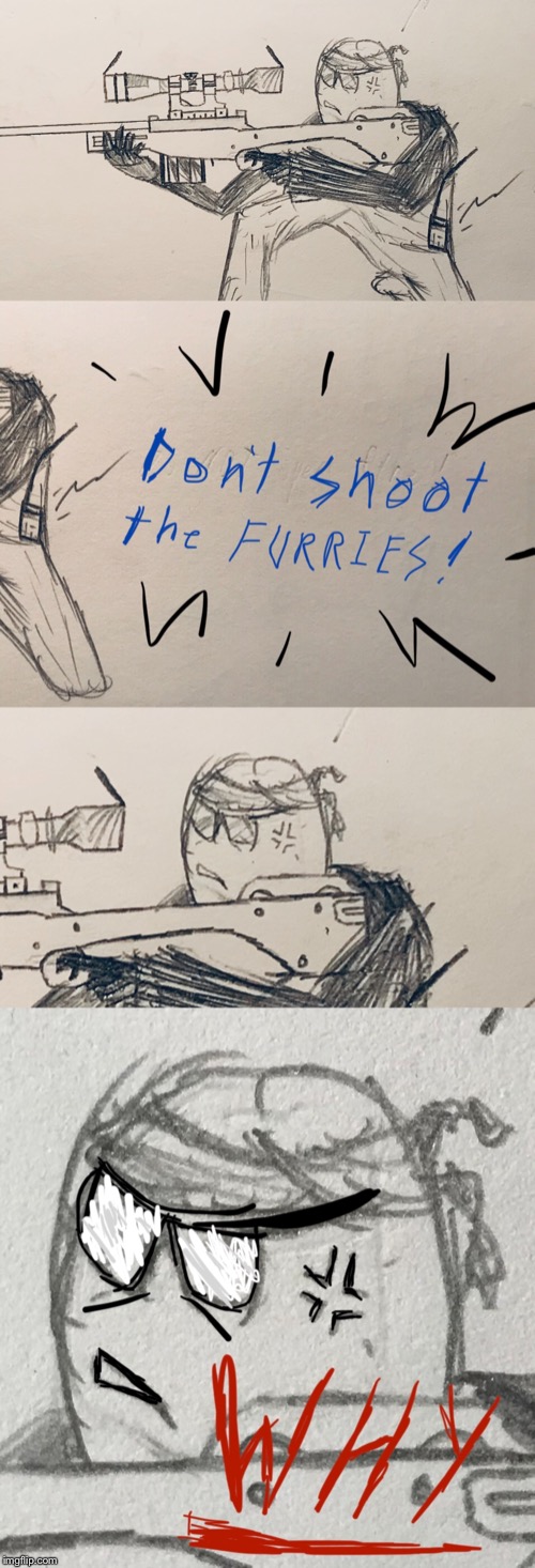 Sniping Furries | image tagged in sniper,furries | made w/ Imgflip meme maker