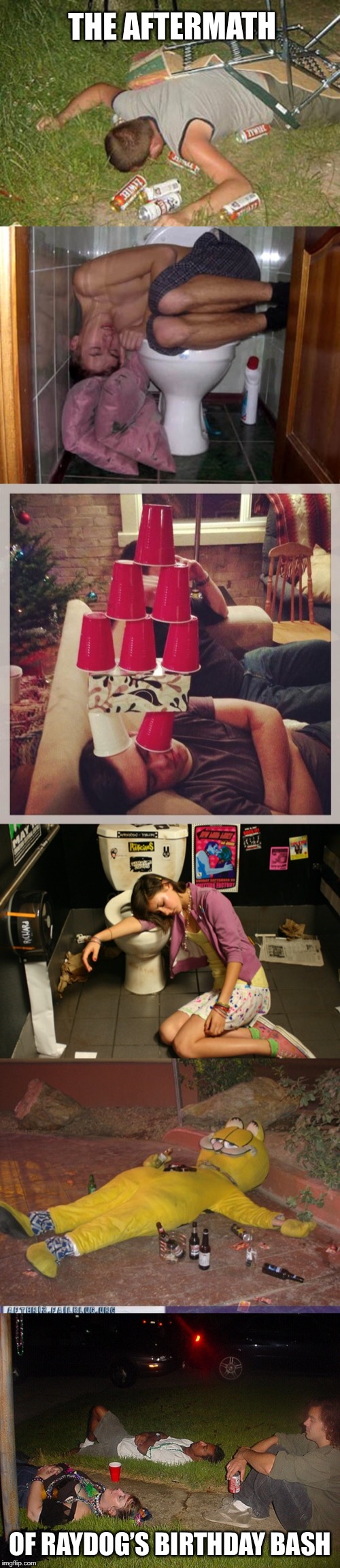 THE AFTERMATH OF RAYDOG’S BIRTHDAY BASH | made w/ Imgflip meme maker