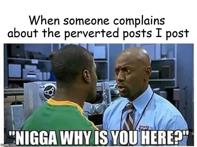 When someone complains about the perverted posts I post; COVELL BELLAMY III | image tagged in perverted post complaint | made w/ Imgflip meme maker