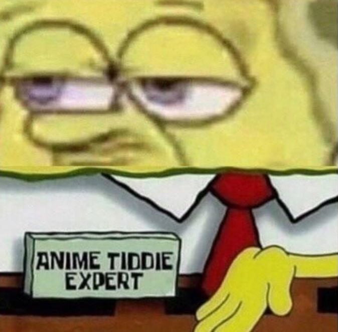 High Quality Spongebob Anime Tiddie Expert Blank Meme Template