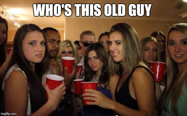 Awkward Party | WHO'S THIS OLD GUY | image tagged in awkward party | made w/ Imgflip meme maker