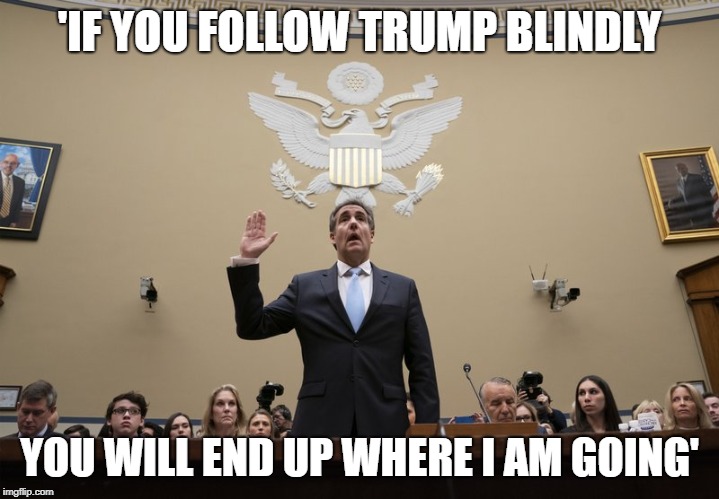 Trump is a liar, cheat and fraud | 'IF YOU FOLLOW TRUMP BLINDLY; YOU WILL END UP WHERE I AM GOING' | image tagged in memes,maga,politics,impeach trump,trump,treason | made w/ Imgflip meme maker