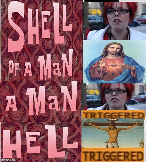 sHELL of A MAN | image tagged in oof | made w/ Imgflip meme maker