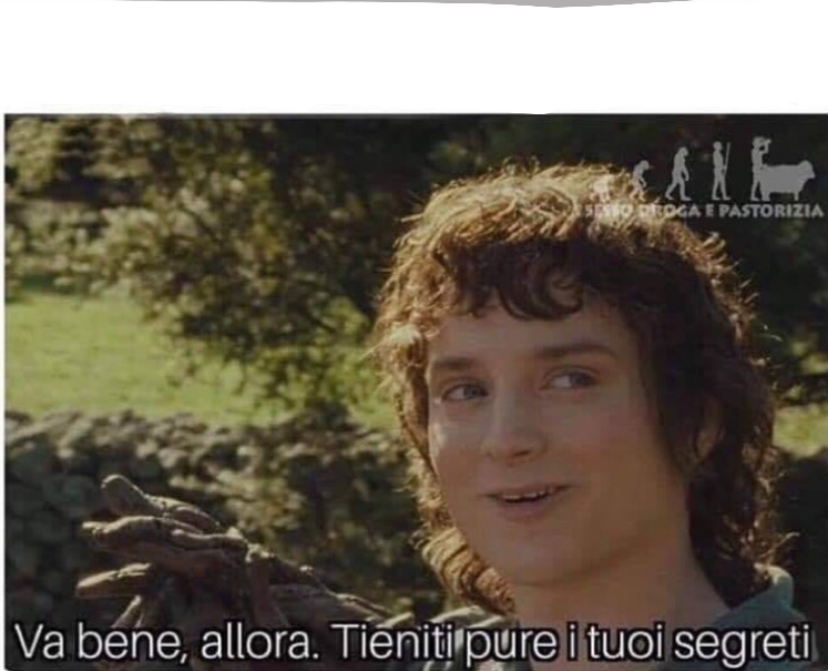 High Quality Va bene allora tieniti pure i tuoi segreti Blank Meme Template