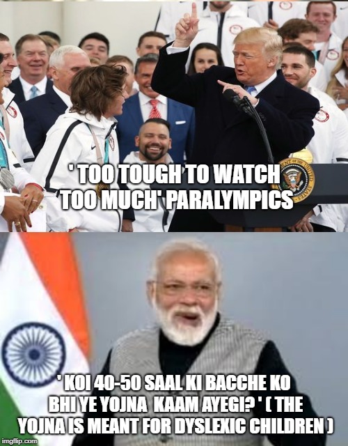 ' TOO TOUGH TO WATCH TOO MUCH' PARALYMPICS; ' KOI 40-50 SAAL KI BACCHE KO BHI YE YOJNA  KAAM AYEGI? ' ( THE YOJNA IS MEANT FOR DYSLEXIC CHILDREN ) | image tagged in memes,distracted boyfriend | made w/ Imgflip meme maker