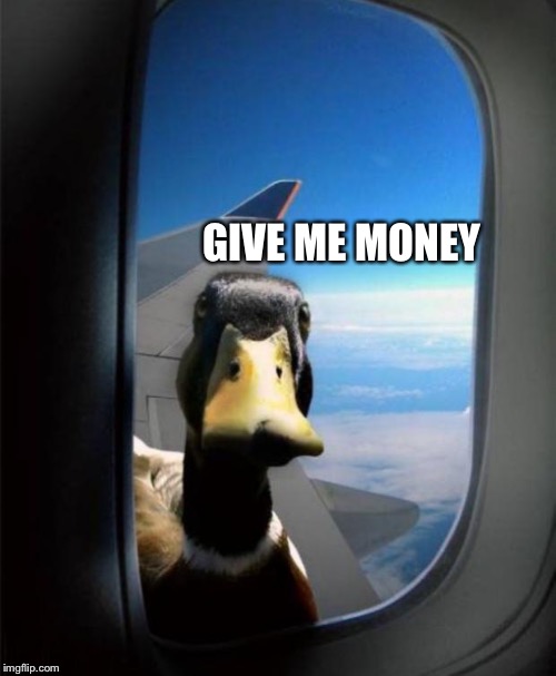 GIVE ME MONEY | made w/ Imgflip meme maker