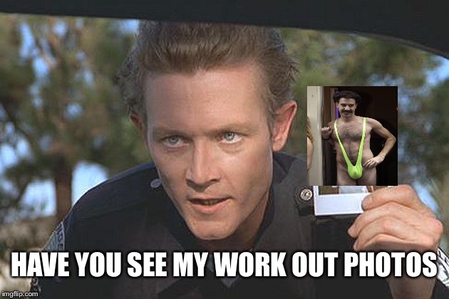 The stash looked like trash but I kept everything elts | HAVE YOU SEE MY WORK OUT PHOTOS | image tagged in terminator,workout,memes | made w/ Imgflip meme maker