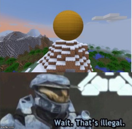 ya yeet | . | image tagged in wait thats illegal,red vs blue,memes,funny,minecraft,yeet | made w/ Imgflip meme maker