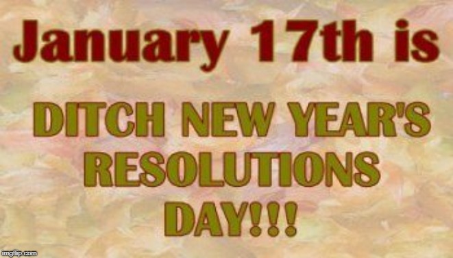 I'll see you there :) | image tagged in new year resolutions,funny memes | made w/ Imgflip meme maker