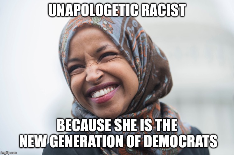 UNAPOLOGETIC RACIST; BECAUSE SHE IS THE NEW GENERATION OF DEMOCRATS | image tagged in douchebag | made w/ Imgflip meme maker