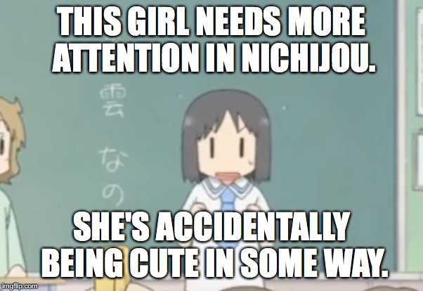 Nano |  THIS GIRL NEEDS MORE ATTENTION IN NICHIJOU. SHE'S ACCIDENTALLY BEING CUTE IN SOME WAY. | image tagged in nichijou,nano,anime,anime girls,cute angry girl | made w/ Imgflip meme maker