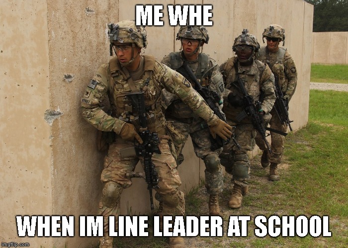 thats me when im line leader at school | ME WHE; WHEN IM LINE LEADER AT SCHOOL | image tagged in shitpost,memes,dank,dankmemes,funny memes,instagram | made w/ Imgflip meme maker