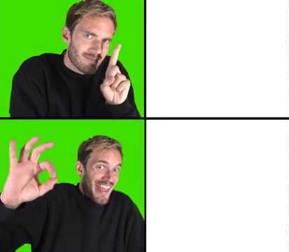 Pewds drake format Blank Meme Template