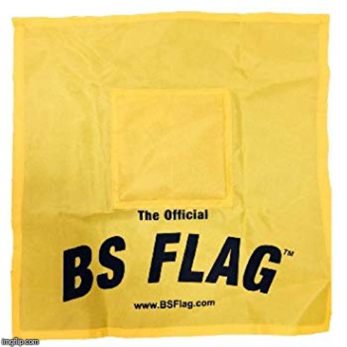 Bullshit Flag | . | image tagged in bullshit flag | made w/ Imgflip meme maker