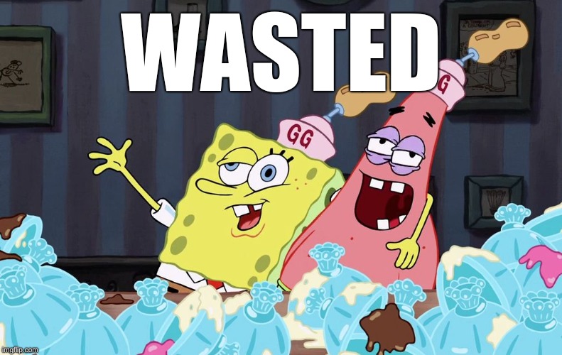 Spongebob wasted | WASTED | image tagged in spongebob wasted | made w/ Imgflip meme maker