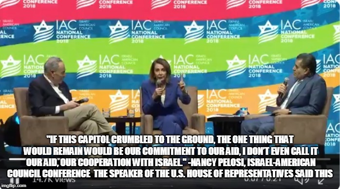 Nancy Pelosi is a Little Too Committed to Israel and not Enough to America  | image tagged in nancy pelosi,committed to israel,america,committed to america,allegiance,israel | made w/ Imgflip meme maker