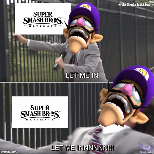 Waluigi has fellings to ya know | image tagged in let me in | made w/ Imgflip meme maker