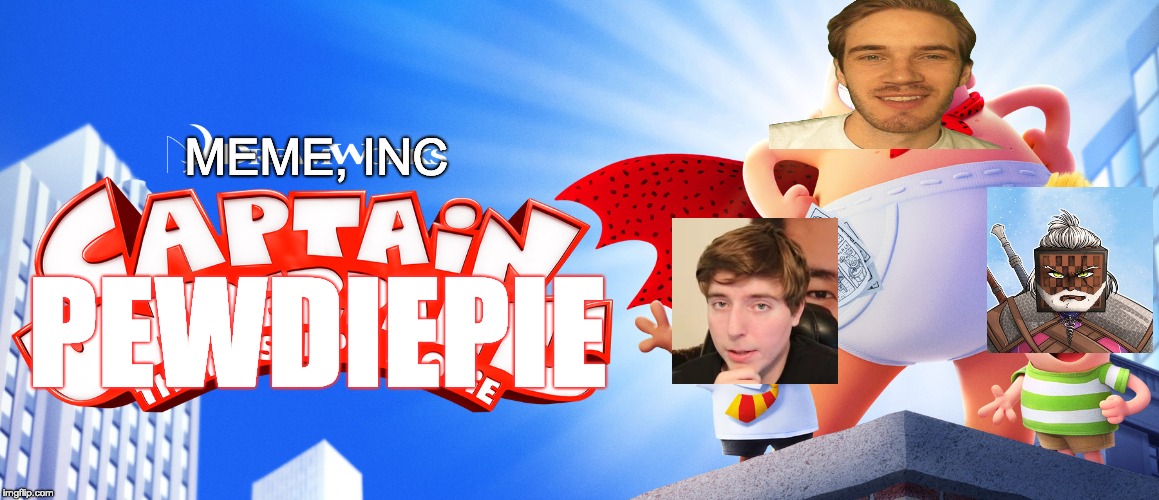 Captain Pewdiepie (La-sag-na!) | MEME, INC; PEWDIEPIE | image tagged in captain underpants parody,pewdiepie,grandayy,mrbeast | made w/ Imgflip meme maker