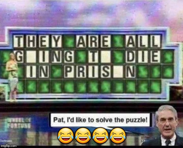 Memes | 😂😂😂😂 | image tagged in impeach trump,robert mueller,creepy condescending wonka | made w/ Imgflip meme maker