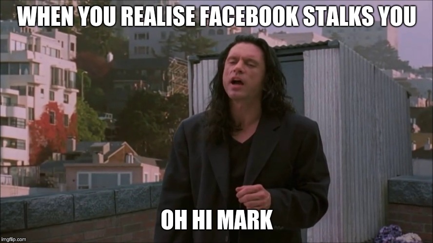 WHEN YOU REALISE FACEBOOK STALKS YOU; OH HI MARK | image tagged in disaster,facebook,mark zuckerberg | made w/ Imgflip meme maker