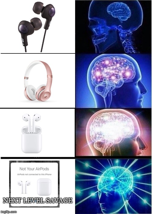 Expanding Brain Meme | NEXT LEVEL SAVAGE | image tagged in memes,expanding brain | made w/ Imgflip meme maker