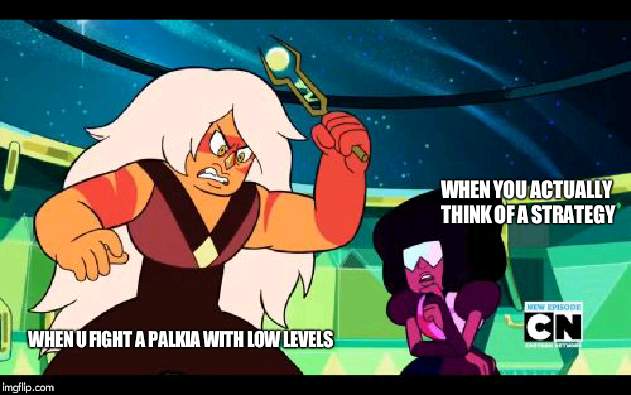 Garnet is any wise pokemon player, Jasper is the idiots who dont think | WHEN YOU ACTUALLY THINK OF A STRATEGY; WHEN U FIGHT A PALKIA WITH LOW LEVELS | image tagged in pondering garnet fighting jasper,palkia,pokemon,levels | made w/ Imgflip meme maker