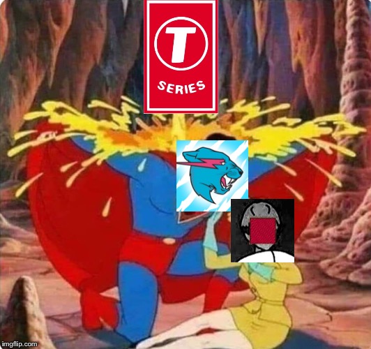 Pewdiepie t series | image tagged in pewdiepie | made w/ Imgflip meme maker