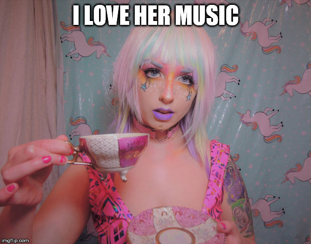 drink to that | I LOVE HER MUSIC | image tagged in drink to that | made w/ Imgflip meme maker