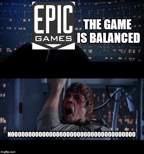 Star Wars No | THE GAME IS BALANCED; NOOOOOOOOOOOOOOOOOOOOOOOOOOOOOOOOOOOO | image tagged in memes,star wars no | made w/ Imgflip meme maker