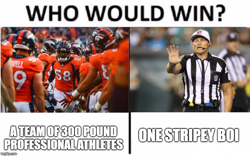 Who would win? | image tagged in who would win,nfl,memes | made w/ Imgflip meme maker