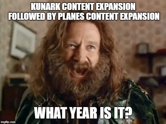 What Year Is It Meme | KUNARK CONTENT EXPANSION FOLLOWED BY PLANES CONTENT EXPANSION; WHAT YEAR IS IT? | image tagged in memes,what year is it | made w/ Imgflip meme maker