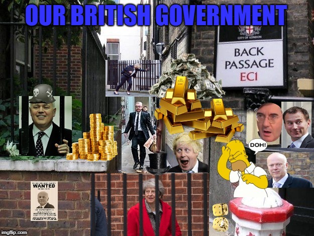 OUR BRITISH GOVERNMENT | image tagged in government end passage | made w/ Imgflip meme maker